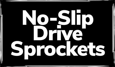 No-Slip Drive Sprockets