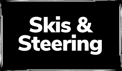 Skis & Steering