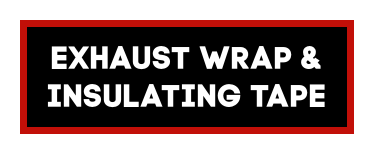 Exhaust Wrap & Insulating Tape
