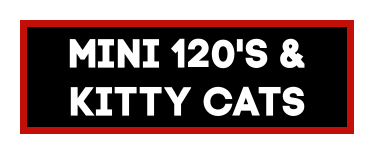 Mini 120's & Kitty Cats