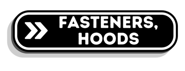 Fasteners, Hoods