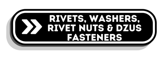 Rivets, Washers, Rivet Nuts & Dzus Fasteners