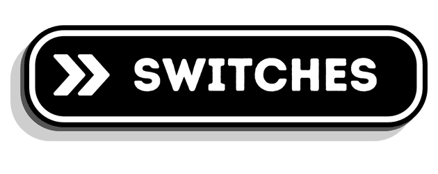Switches