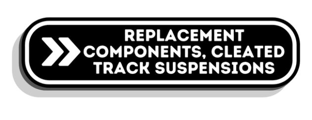 Replacement Components, Cleated Track Suspensions