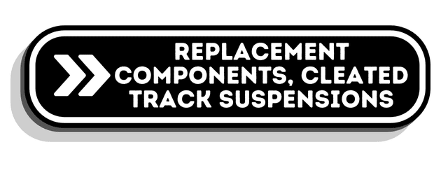 Replacement Components, Cleated Track Suspensions