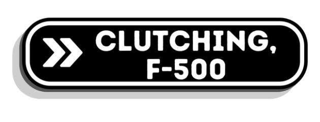 Clutching, F-500