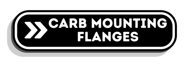 Carb Mounting Flanges