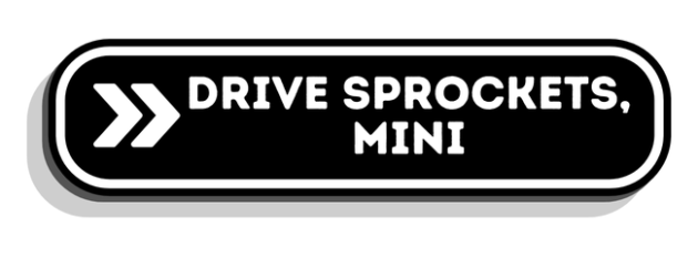 Drive Sprockets, Mini