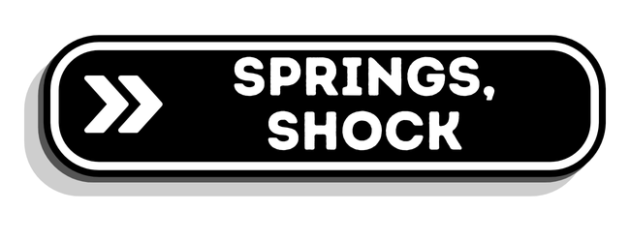 Springs, Shocks