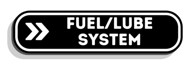 Fuel/Lube System