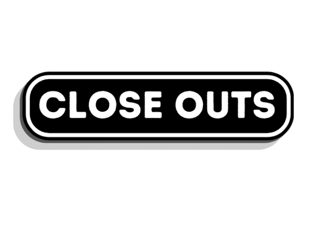 CLOSE OUTS