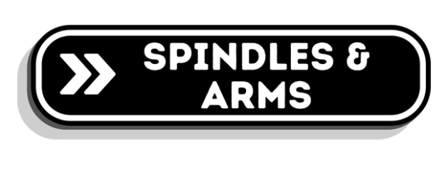 Spindles & Arms