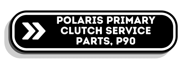 Polaris Primary Clutch Service Parts, P90